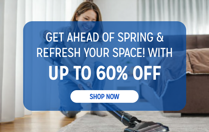 Get ahead of spring & refresh your space! With up to 60% off